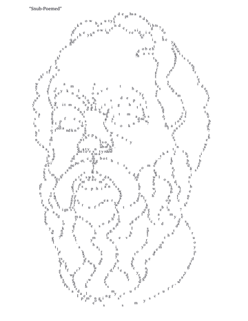 Snub-Poemed by Jack Feist (2013) — a concrete poem in which scattered letters compose the face of Socrates. Also a portrait of Johannes Sigil.